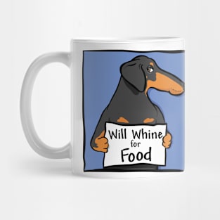 Wiener Dog will Whine for Food Mug